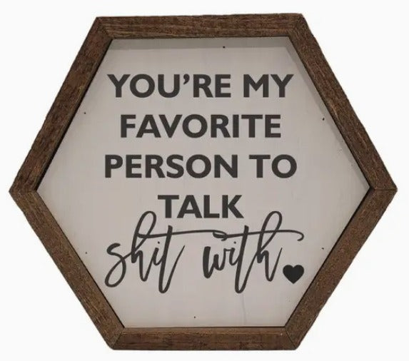 You're My Favorite Person" Sign