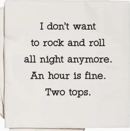 I Don't Want To Rock & Roll All Night Funny Cocktail Napkins