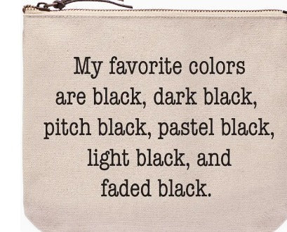 My Favorite Colors Are Black | Funny Bags and Pouches