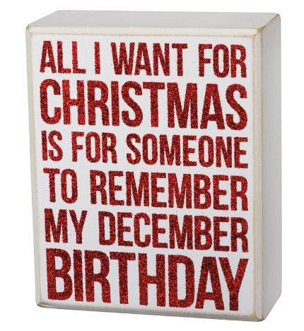 Remember My December Birthday Box Sign