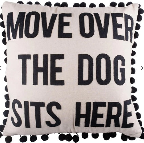 Move Over The Dog Sits Here Pillow